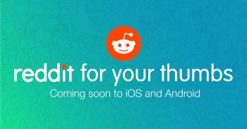 Reddit official app android ios coming soon